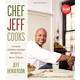Chef Jeff Cooks: In the Kitchen with America's Inspirational New Culinary Star