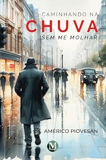 Livro Caminhando na chuva sem me molhar
