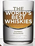 World's Best Whiskies: 750 Unmissable Drams from Tain to Tokyo World's Best Whiskies: 750 Unmissable Drams from Tain to Tokyo