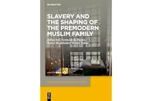 Slavery and the Shaping of the Premodern Muslim Family