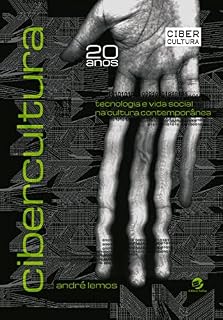 Livro Cibercultura: Tecnologia e vida social na cultura contemporânea