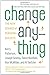 Change Anything: The New Science of Personal Success - Book by Joseph Grenny