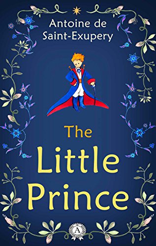 The Little Prince by [de Saint-Exupéry, Antoine]