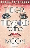 The Girl They Sold To The Moon