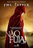 NÃO FUJA!: Se a morte não é o fim, o que virá depois? (NÃO PARE! Livro 3) (Portuguese Edition)