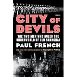City of Devils: The Two Men Who Ruled the Underworld of Old Shanghai