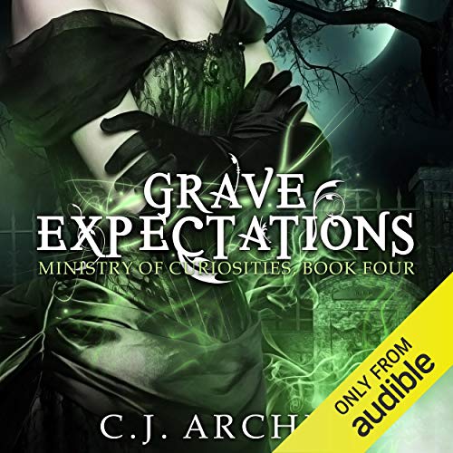 Grave Expectations: The Ministry of Curiosities, Book 4 by C. J. Archer