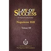Law of Success Volume III: The Original Unedited Edition