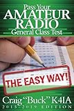 Pass Your Amateur Radio General Class Test - The Easy Way Pass Your Amateur Radio General Class Test - The Easy Way