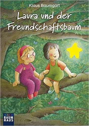 Laura Und Der Freundschaftsbaum Lauras Stern Erstleser Band 6