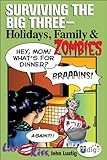 Last Kiss: Surviving the Big Three-Holidays, Family, and Zombies (UDig) by John Lustig