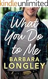 What You Do to Me (The Haneys Book 1)