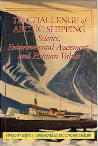 The Challenge Of Arctic Shipping Science Environmental