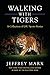 Walking with Tigers: A Collection of LSU Sports Stories