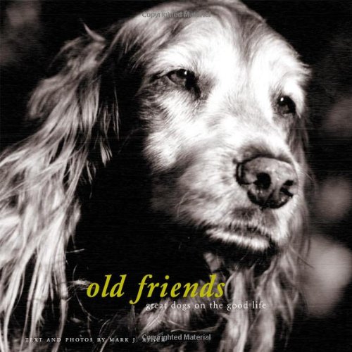 Old Friends: Great Dogs on the Good Life, Books Central