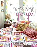 Hexa-Go-Go: English Paper Piecing - 16 Quilt Projects by Tacha Bruecher