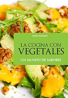 Amazon Com La Cocina Con Vegetales Spanish Edition