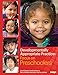 Developmentally Appropriate Practice: Focus on Preschoolers (DAP Focus Series)