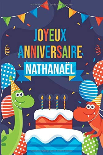 Amazon Fr Joyeux Anniversaire Nathanael Parfait Pour Les Notes La Journalisation Le Journal Cahier Le Nom Personnalise Nathanael Cahier D Ecriture Pour Garcons Et Freres Cahier Cadeau Anniversaire Publishing Nahla