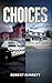 Choices by Robert Durrett