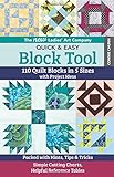 The New Ladies' Art Company Quick & Easy Block Tool: 110 Quilt Blocks in 5 Sizes with Project Ideas The New Ladies' Art Company Quick & Easy Block Tool: 110 Quilt Blocks in 5 Sizes with Project Ideas