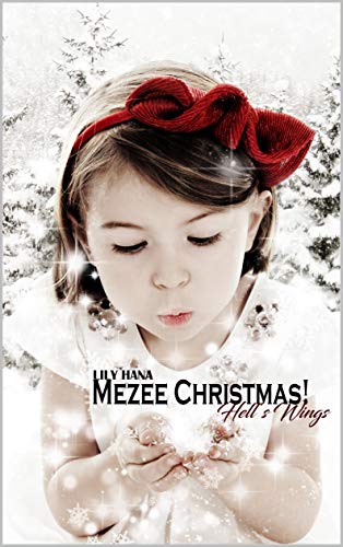 Mezee Christmas!: Hell's Wings, tome 2.5 (French Edition) by Lily Hana