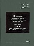 Cyberlaw : Problems of Policy and Jurisprudence in the Information Age, 4th, Bellia and Bellia, Patricia L., 0314917535