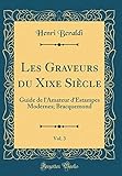 Les Graveurs du Xixe Siècle, Vol. 3: Guide de l'Amateur d'Estampes Modernes; Bracquemond (Classic R by 