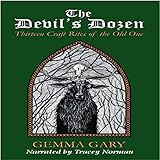 The Devil's Dozen: Thirteen Craft Rites of the Old One by 