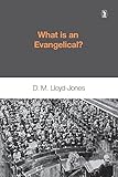 What Is an Evangelical? by