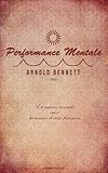 Performance mentale (French Edition) by Arnold Bennett, David Suchat