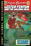 Lester Fenton And The Walking Dead: Unsettling Zombie Love by