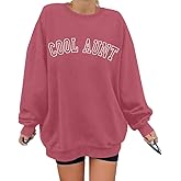 Women Cool Aunts Sweatshirt Auntie Letter Print Oversized Pullover Tops Embroidered Long Sleeve Lightweight Shirt