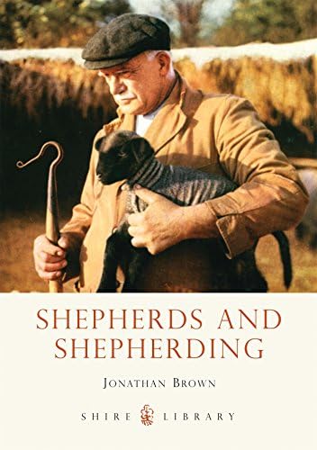 Shepherds and Shepherding (Shire Library) Paperback – March 19, 2013