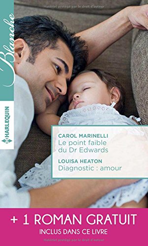 Le point faible du Dr Edwards - Diagnostic : amour - Une passion à défendre