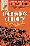 Coronado's Children: Tales of Lost Mines and Buried Treasures of the Southwest (Barker Texas History by J. Frank Dobie, Charles Shaw