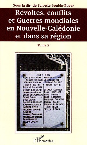 Révoltes, conflits et guerres mondiales en Nouvelle-Calédonie et dans sa région