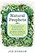 Natural Prophets: From Health Foods to Whole Foods--How the Pioneers of the Industry Changed the Way by Joe Dobrow