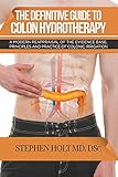 The Definitive Guide to Colon Hydrotherapy