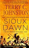 Sioux Dawn: The Fetterman Massacre, 1866 (The Plainsmen Series) by Terry C. Johnston