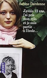 J'avais 12 ans, j'ai pris mon vélo et je suis partie à l'école