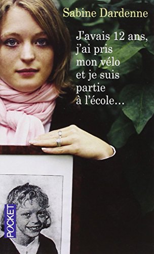 J'avais 12 ans, j'ai pris mon vélo et je suis partie à l'école