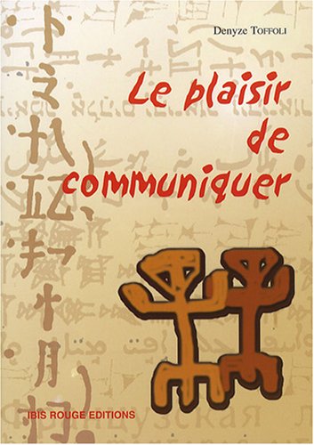 Le  plaisir de communiquer