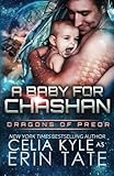 A Baby for Chashan (Scifi Alien Weredragon Romance) (Dragons of Preor) (Volume 9)