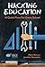 Hacking Education: 10 Quick Fixes for Every School (Hack Learning Series)