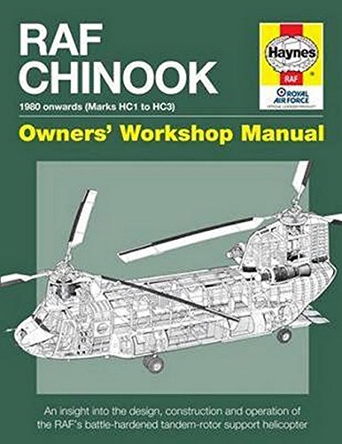 RAF Chinook Owners' Workshop Manual - 1980 onwards (Marks HC1 to HC3): An insight into the design, c by Chris McNab