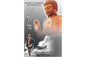 THICH MINH TUE - THE PATH TO LIBERATION: THICH MINH TUỆ - NẺO ĐƯỜNG GIẢI THOÁT