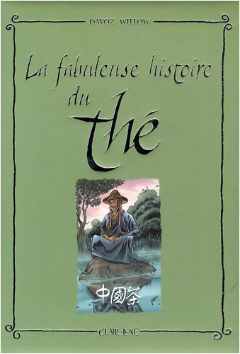 La  fabuleuse histoire du thé