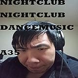 NIGHTCLUBDANCEMUSIC A35