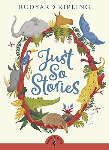 Just So Stories (Puffin Classics)